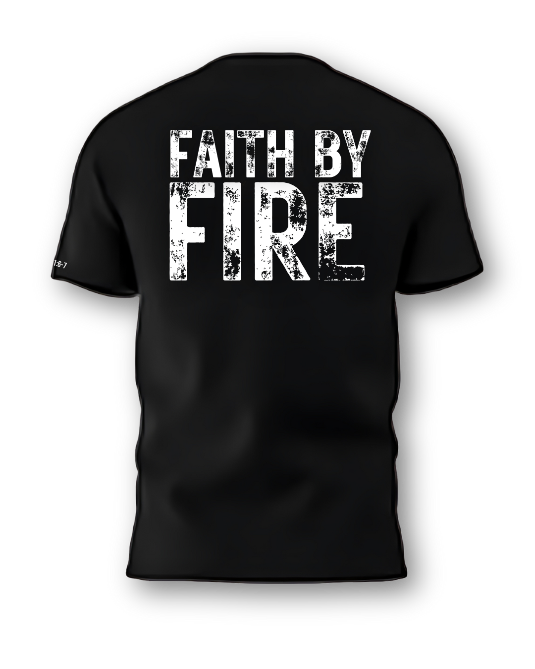 Faith By Fire Tee